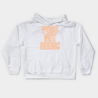 Pugs Not Drugs Kids Hoodie